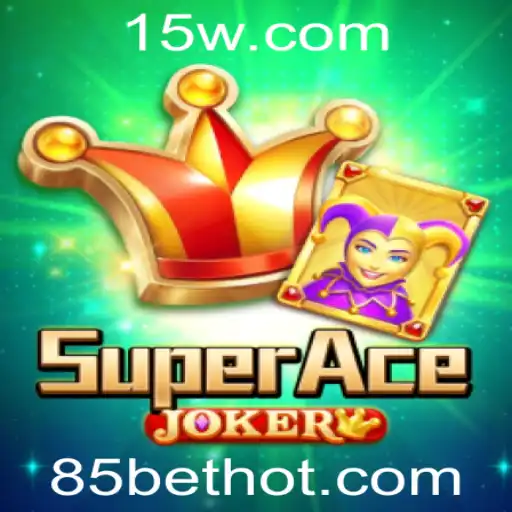 Descubra o Mundo Empolgante de SuperAceJoker com 85 Bet