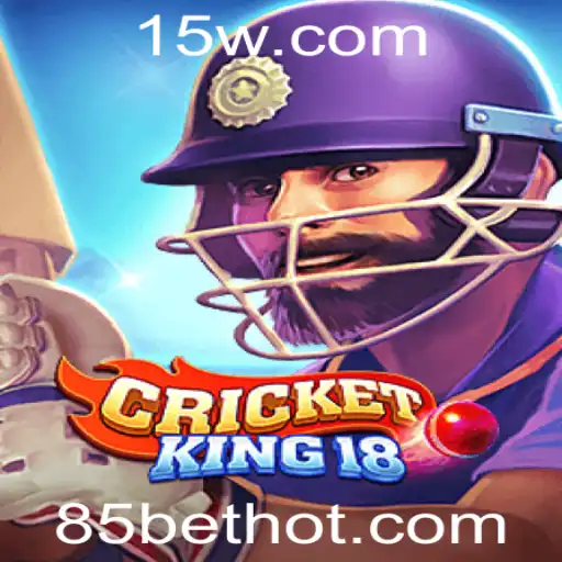 CricketKing18: A Nova Sensação no Mundo dos Jogos com a Excitante Oportunidade de 85 Bet